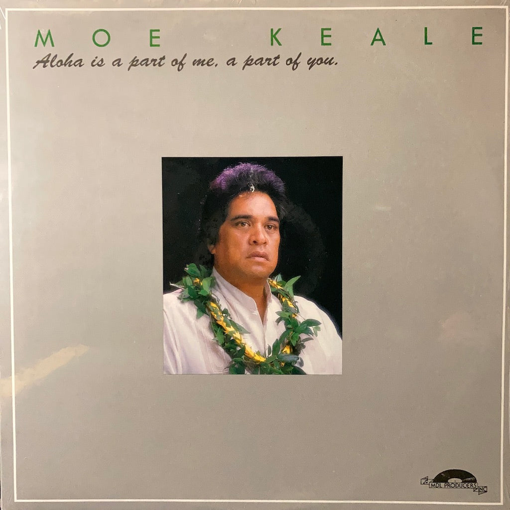 Moe Keale - Aloha Is A Part Of Me, A Part Of You