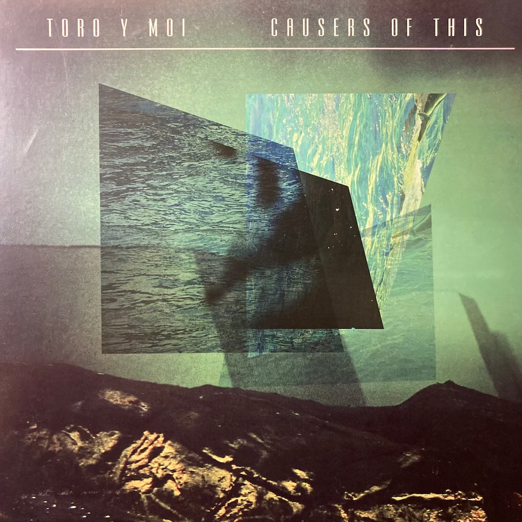 Toro y Moi - Causers of This