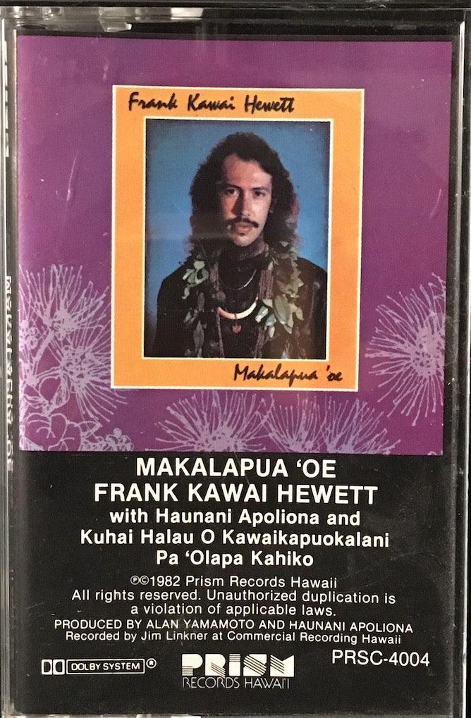 Frank Kawai Hewett - Makalapua 'Oe [CASSETTE]