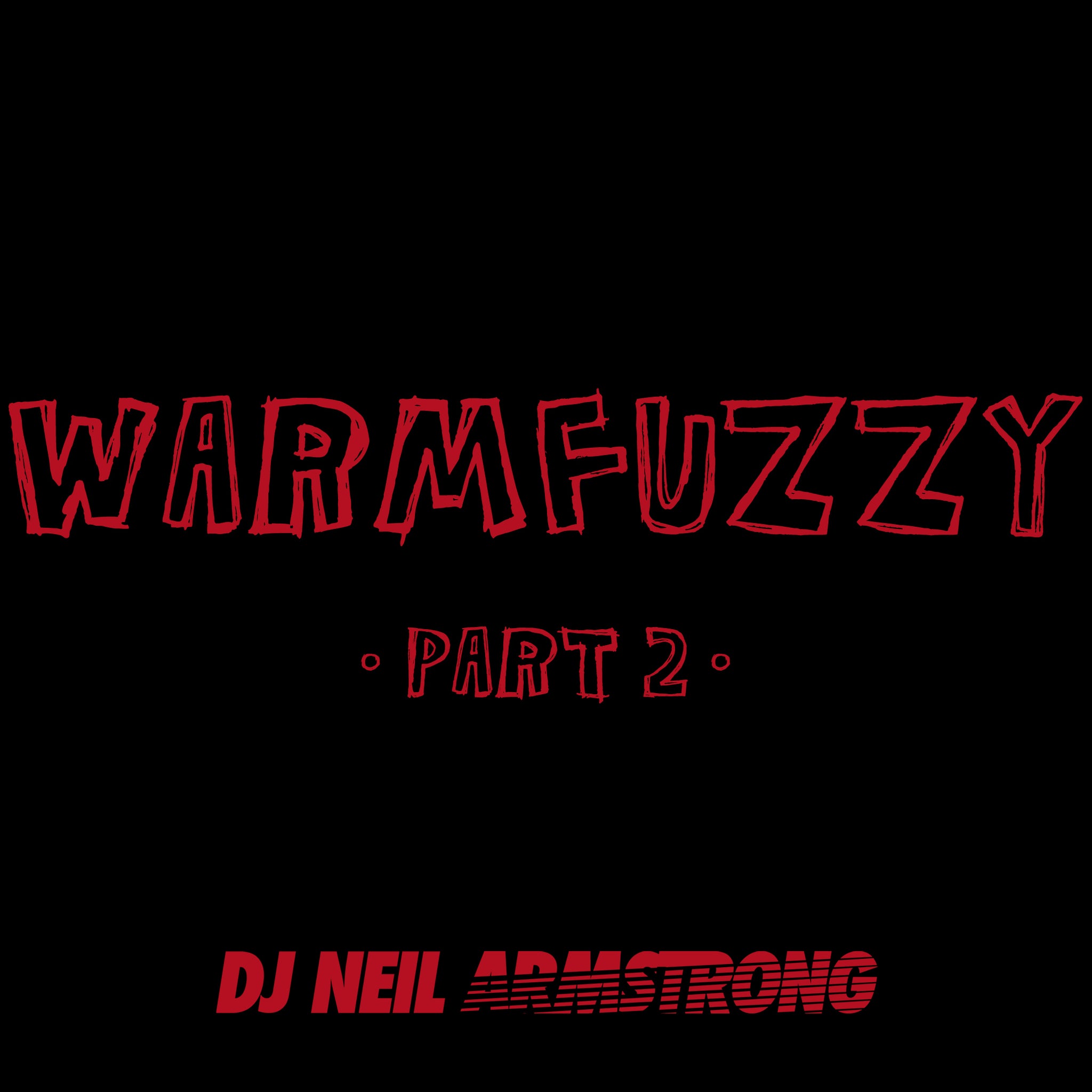 DJ Neil Armstrong - Warmfuzzy Part 2 [USB Mixtape]