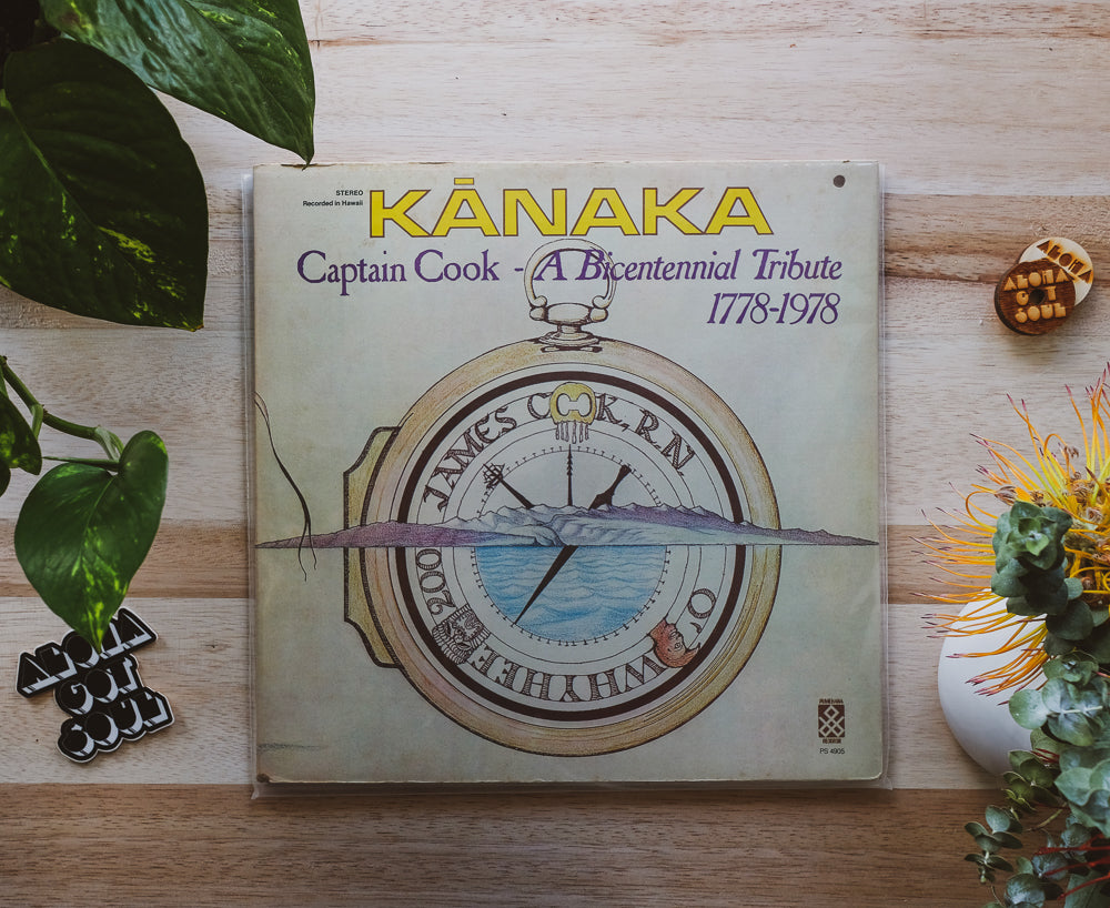 Kanaka - Captain Cook, A Bicentennial Tribute 1778-1978