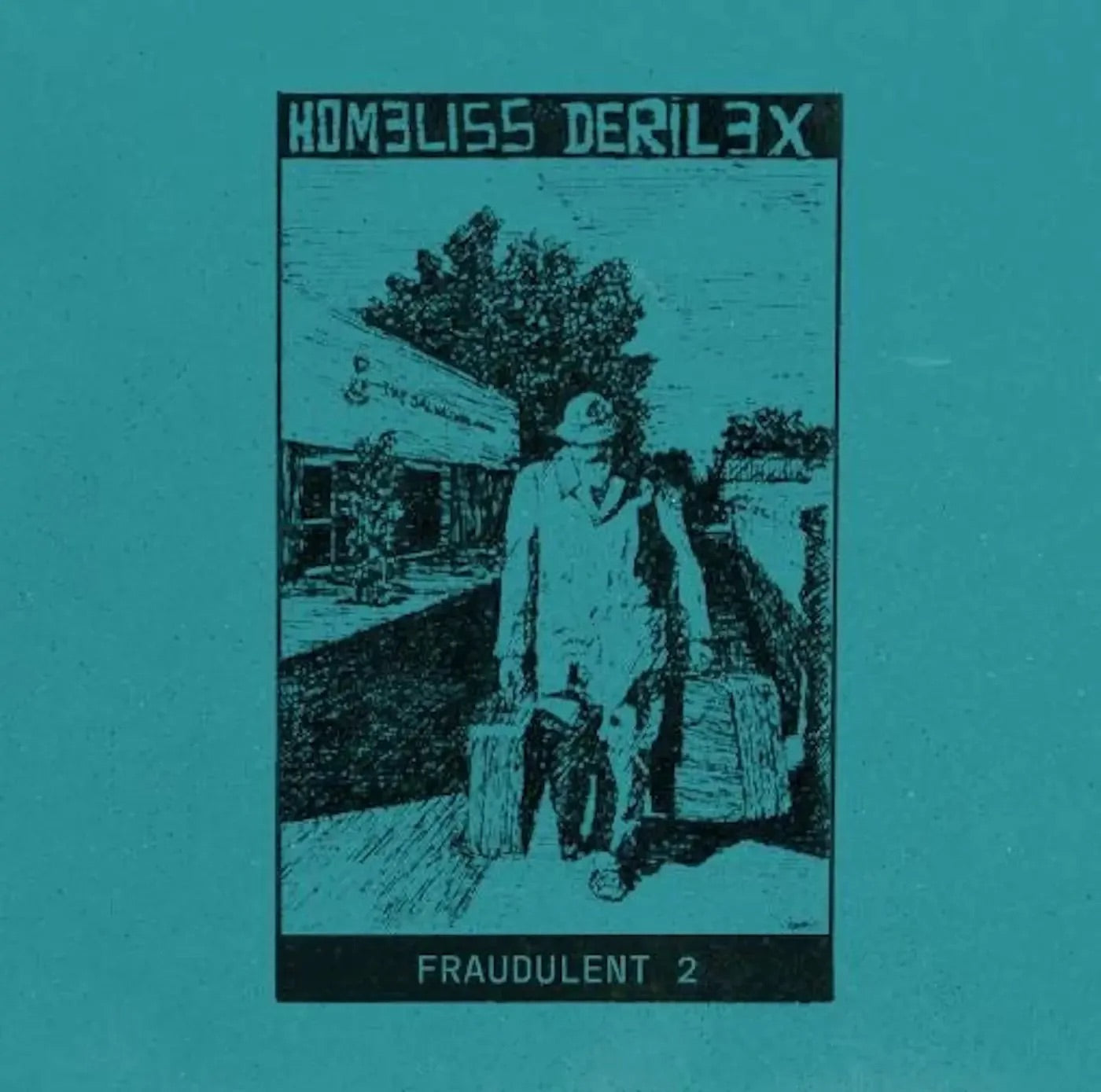 Homeliss Derilex - Fraudulent 2 [2LP]