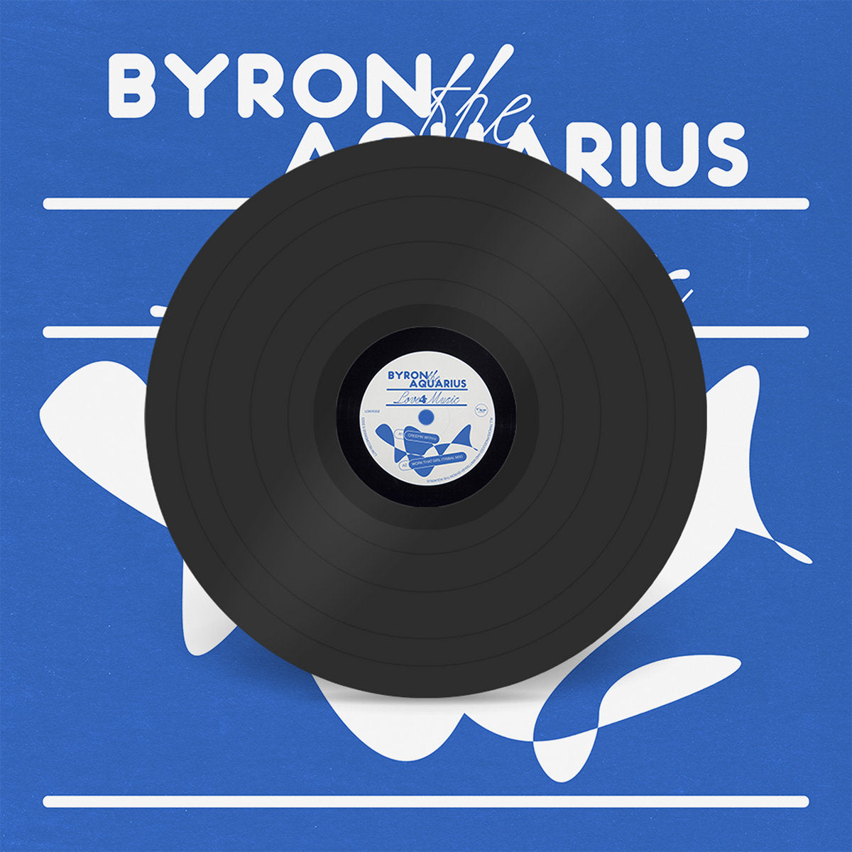 Byron The Aquarius - Love 4 Music