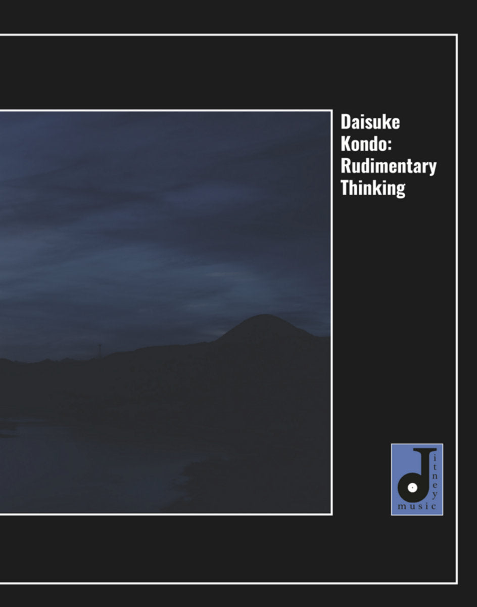 Daisuke Kondo - Rudimentary Thinking