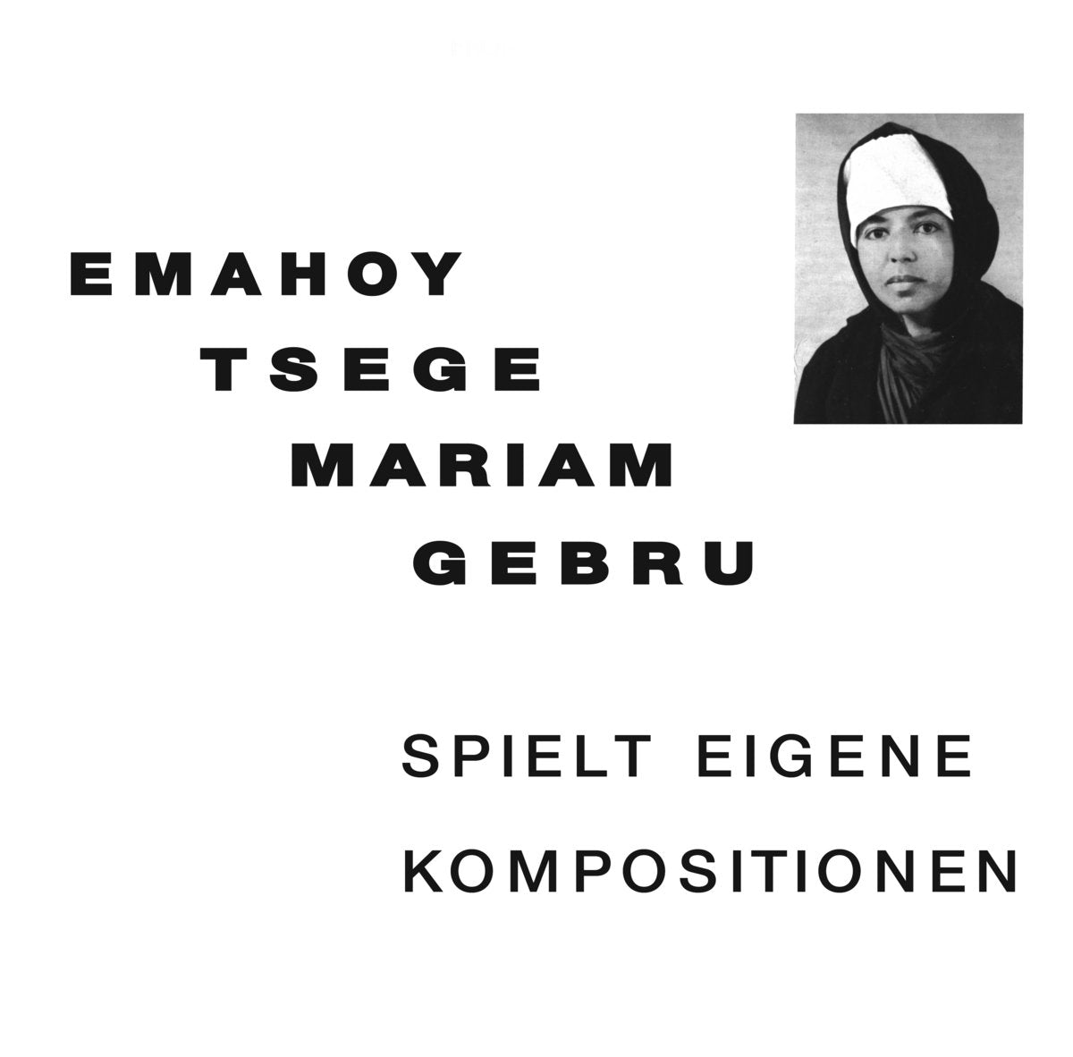 Emahoy Tsege Mariam Gebru -  Spielt Eigen Kompositionen