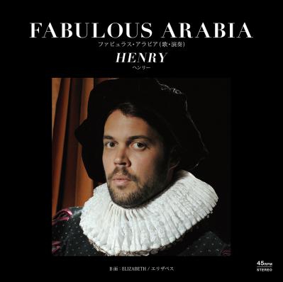 Fabulous Arabia - Henry / Elizabeth [7"]