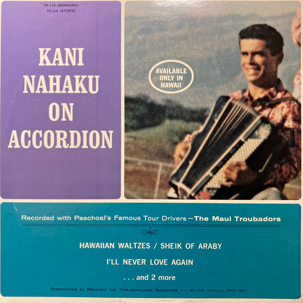 Nelson Waikiki, Kani Nahaku, The Maui Troubadors – The Second Nelson Waikiki Album / Kani Nahaku On Accordion