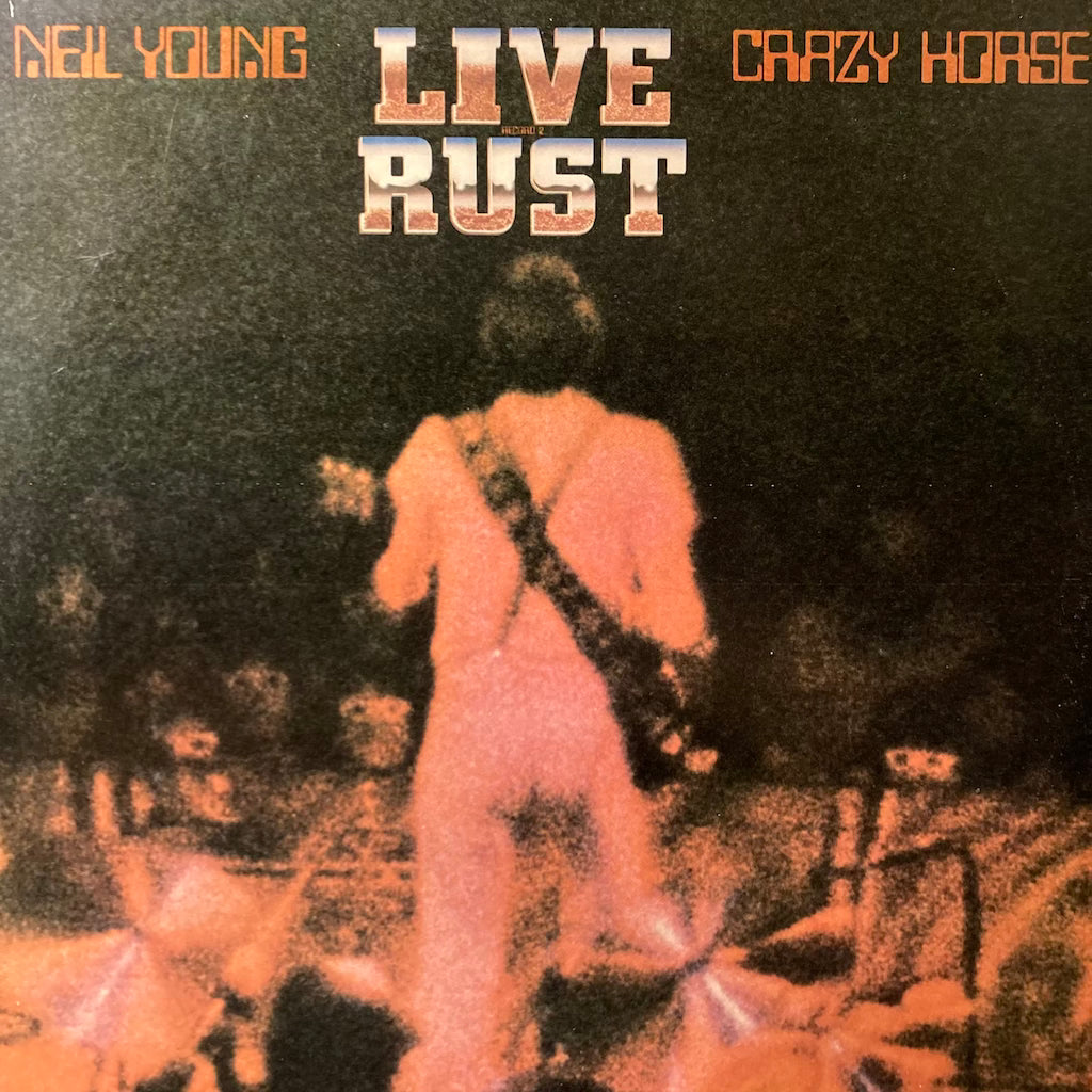 Neil Young - Crazy Horse, Live Rust