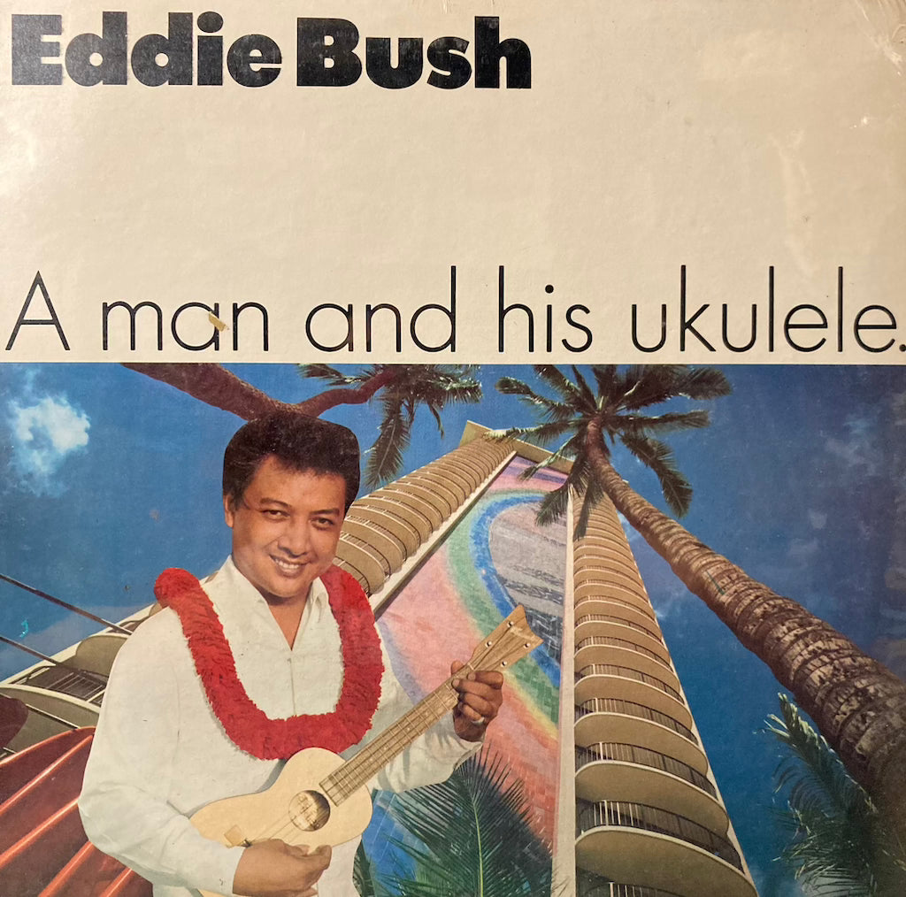 Eddie Bush - A Man And His Ukulele [SEALED]