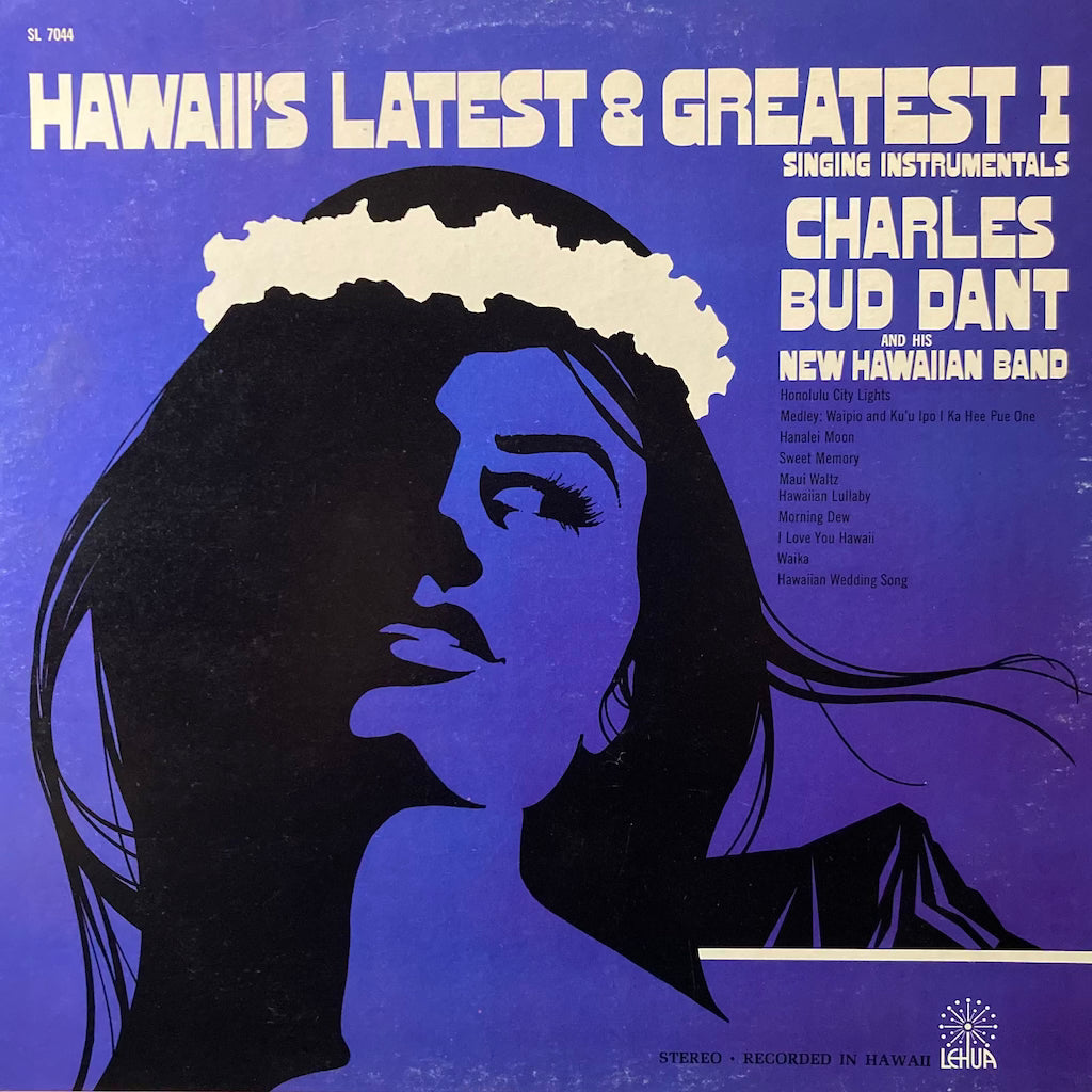 Charles Bud Dant and his New Hawaiian Band - Hawaii's Latest & Greatests I