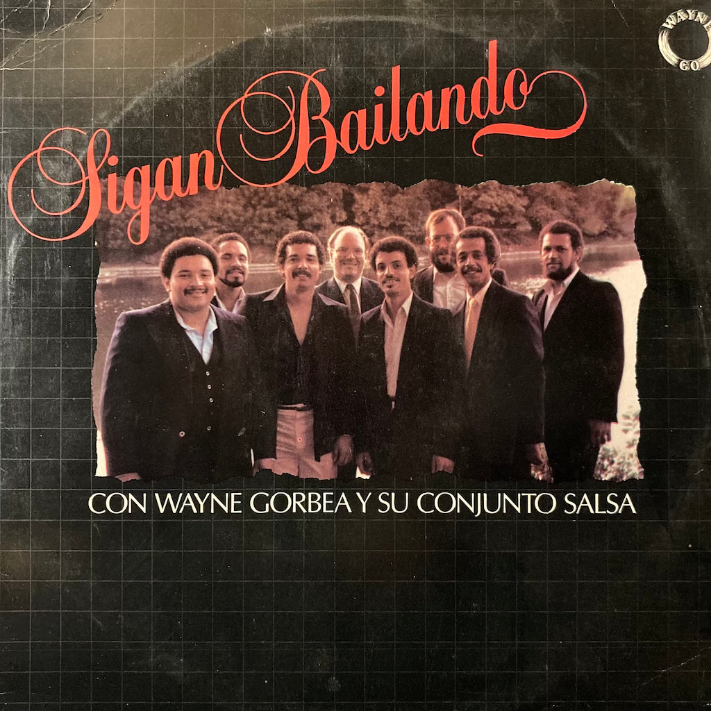 Wayne Gorbea y Su Conjunto Salsa - Sigan Bailando