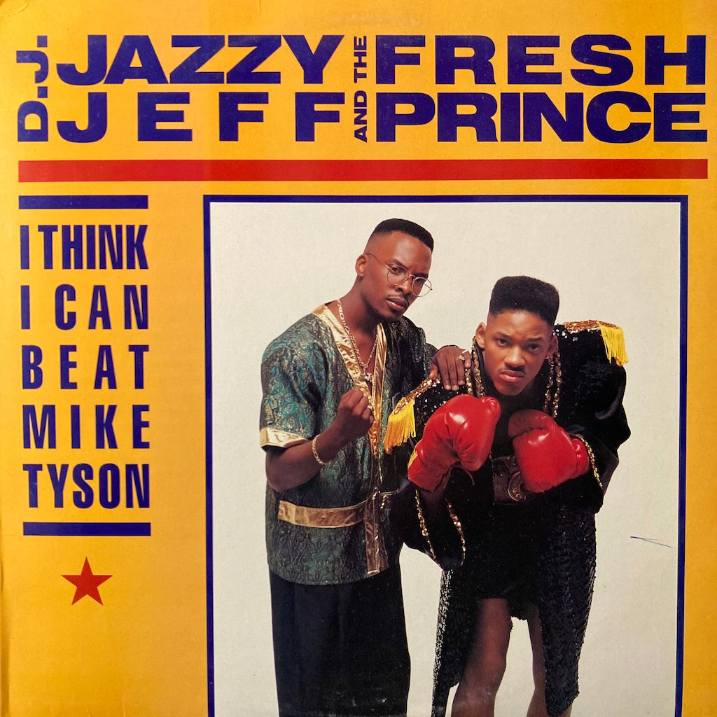 DJ Jazzy Jeff & The Fresh Princ - I Think I Can Beat Mike Tyson/Jeff Waz On The Beat Box 12"