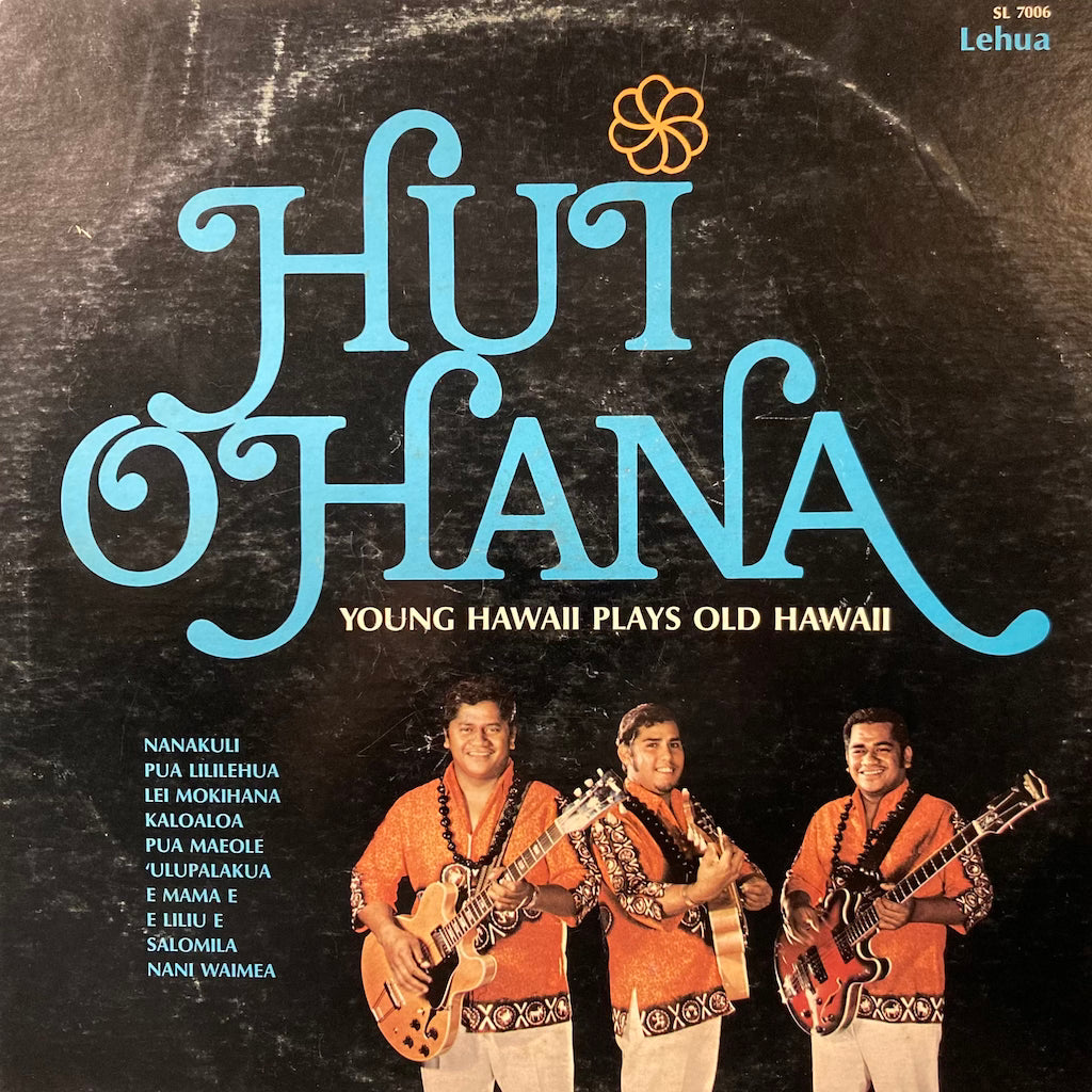 Hui Ohana - Young Hawaii Plays Old Hawaii