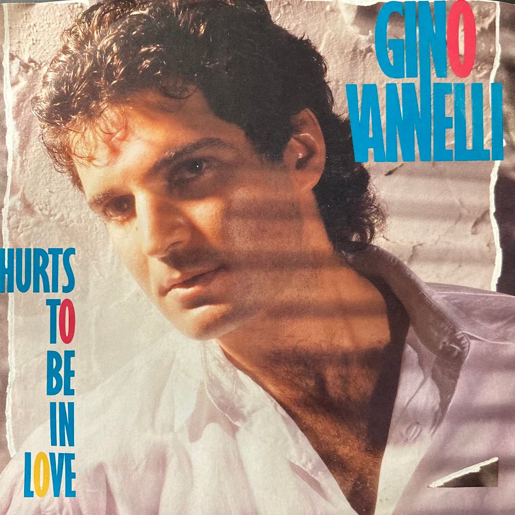 Gino Vannelli - Hurts To Be In Love/Here She Comes [7"]