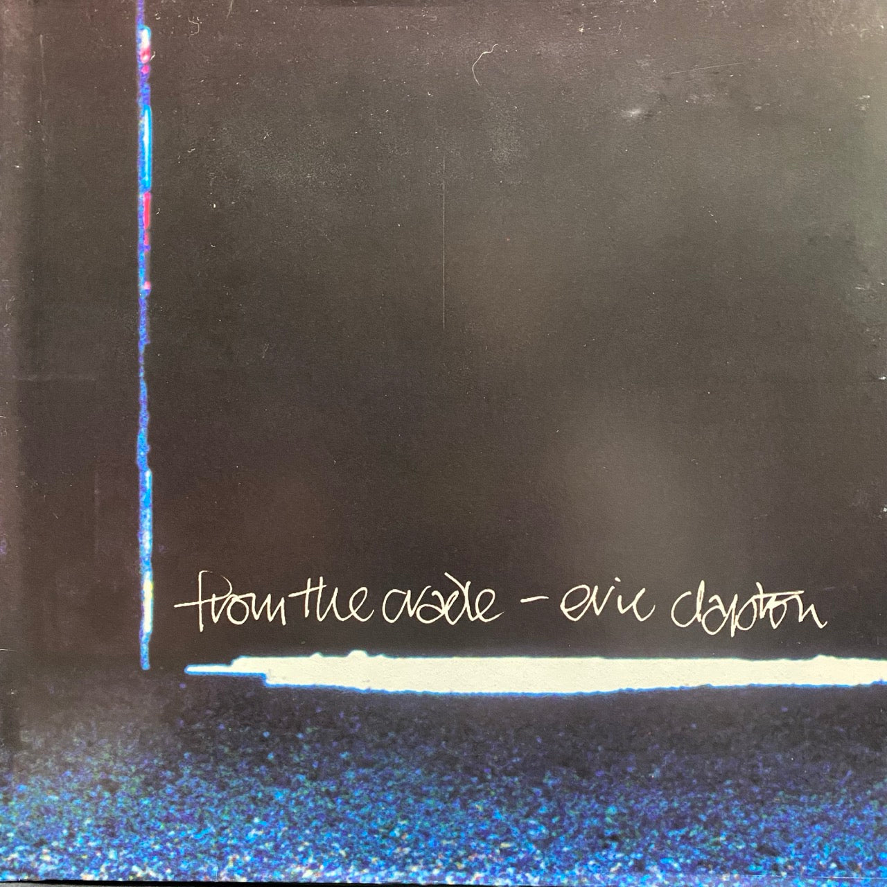 Eric Clapton – From The Cradle