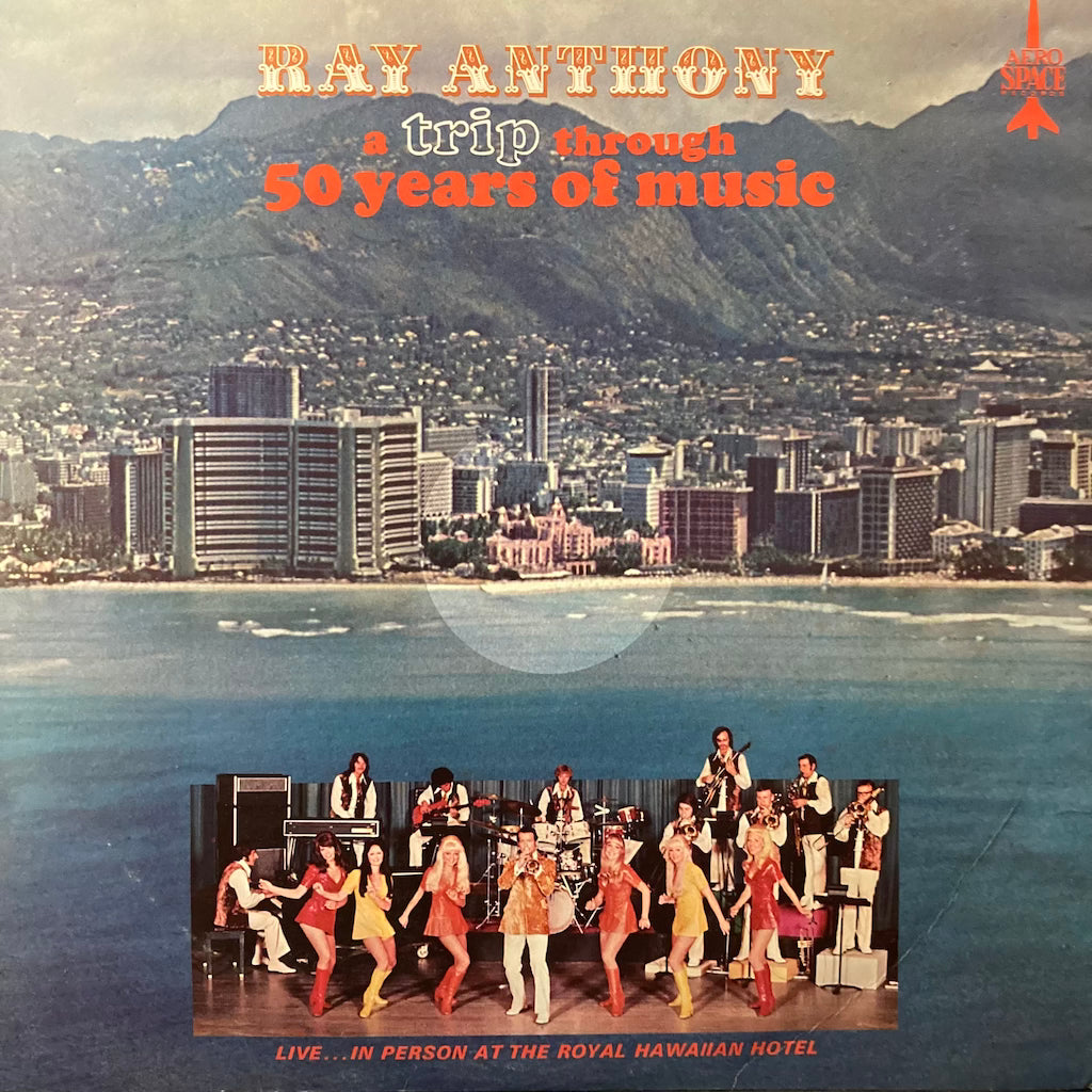 Ray Anthony - A Trip Trough 50 Years Of Music