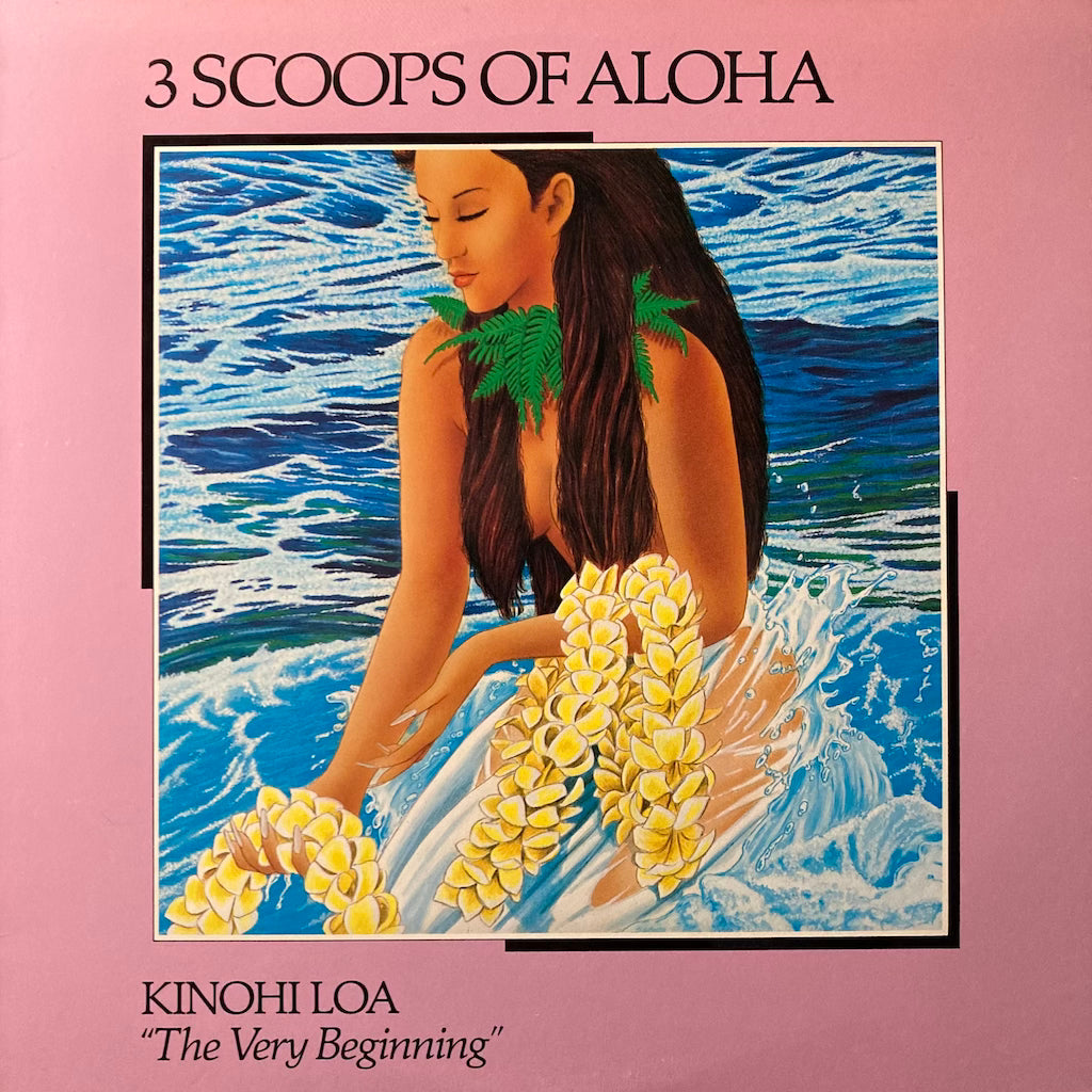 3 Scoops Of Aloha - Kinohi Loa - The Very Beginning
