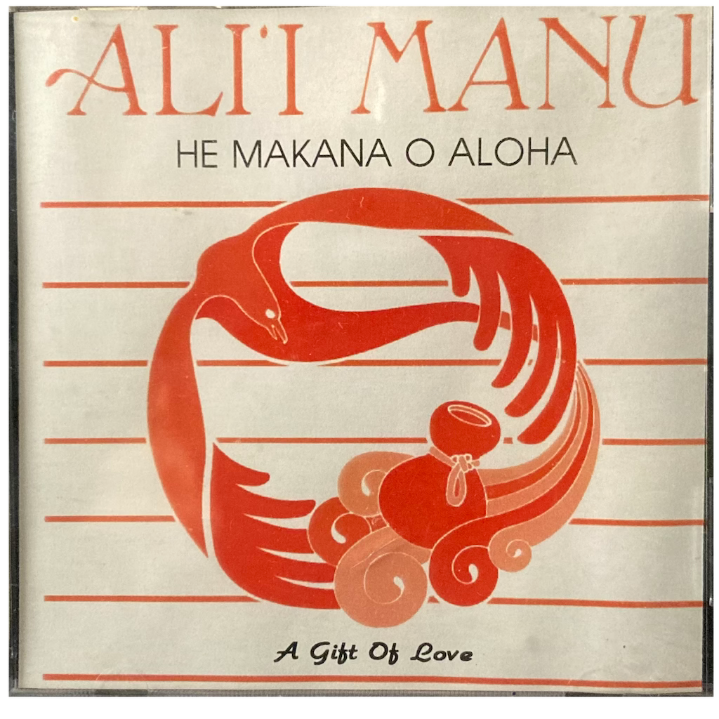 Ali'i Manu - He Makana O Aloha (A Gift Of Love) [SEALED - CD]