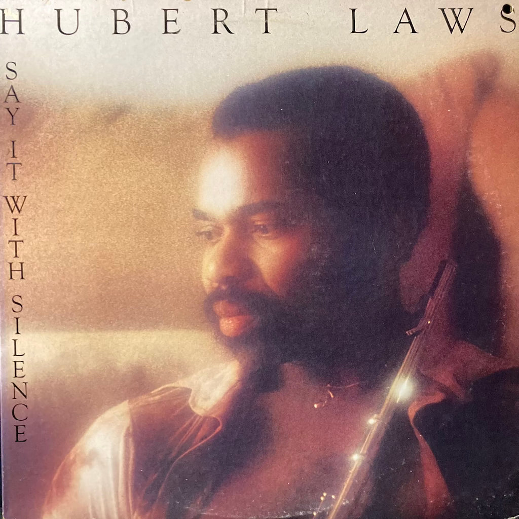 Hubert Laws - Say It With Silence