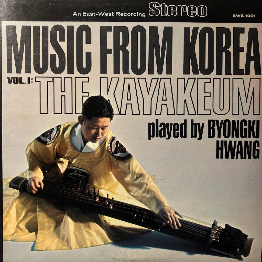 Byongki HWang - Music From Korea Vol 1: The Kayakeum