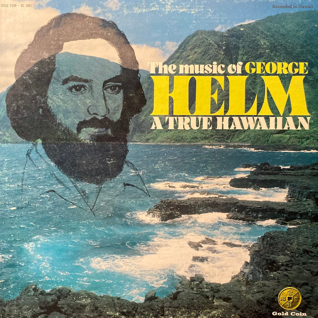 George Helm - The Music Of George Helm, A True Hawaiian