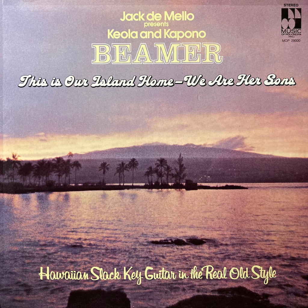 Jack De Mello presents Keola and Kapono Beamer - This Is Our Island Home - We Are Her Sons