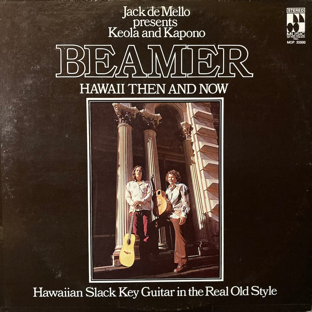 Jack De Mello presents Keola and Kapono Beamer - Hawaii Then and Now