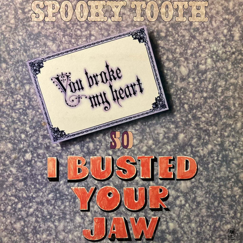 Spooky Tooth - You Broke My Heart So I Busted Your Jaw
