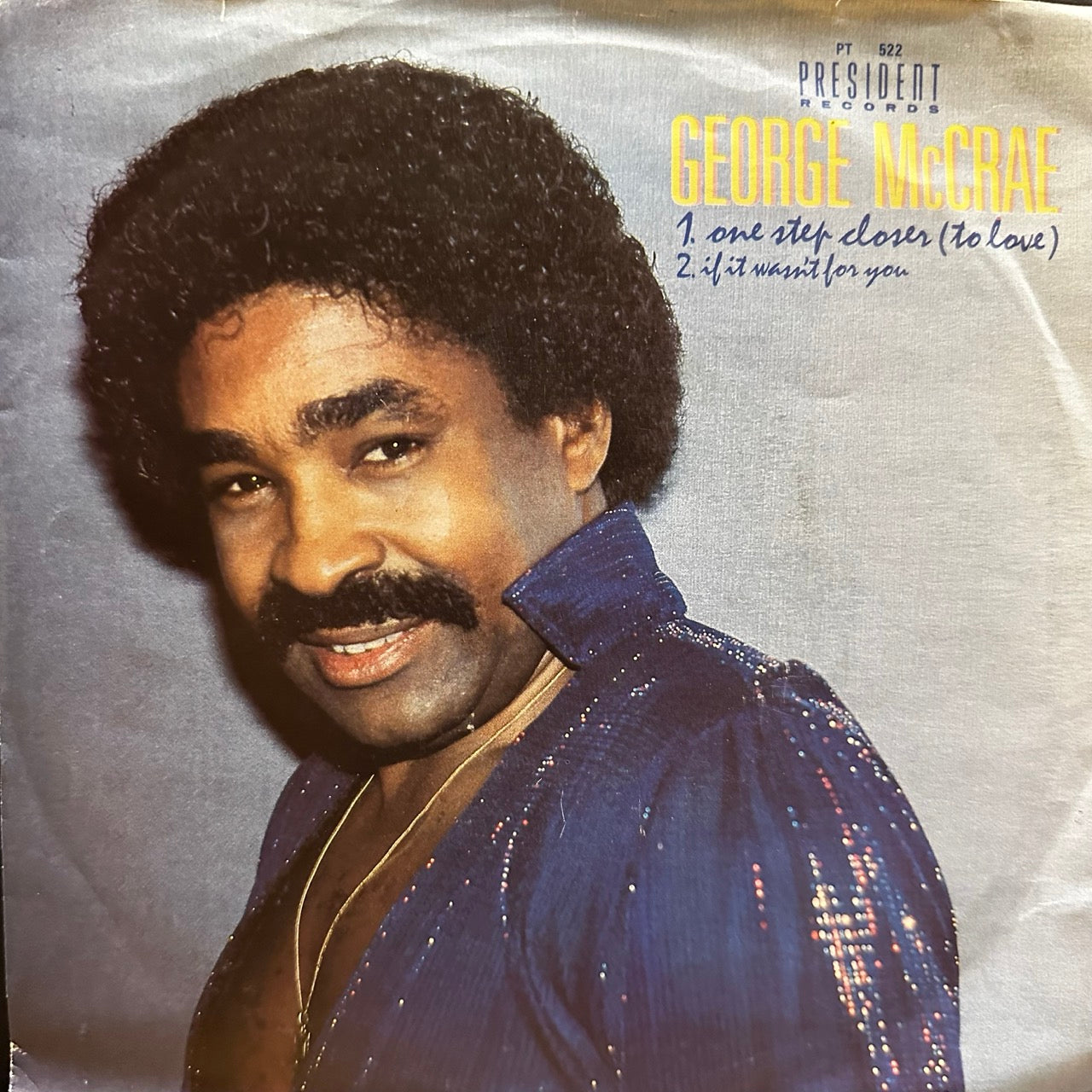 George McCrae – One Step Closer (To Love) / If It Wasn't For You [7"]