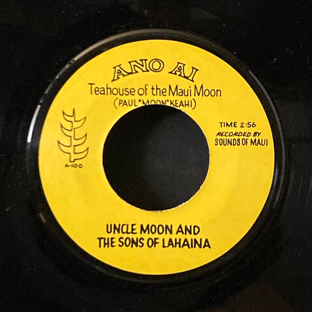 Uncle Moon and The Sons Of Lahaina - Hauoli Lahanau ia oe/Teahouse of The Maui Moon 7"