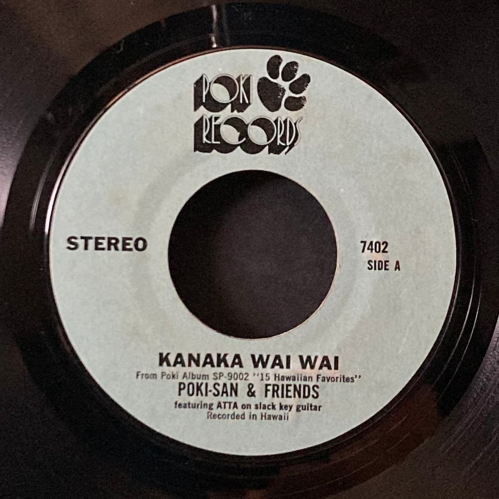 Poki-San & Friends - Kanaka Wai Wai/Ka Makani Ka Illi Aloha 7"