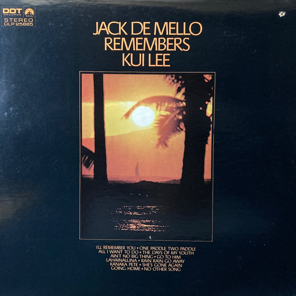 Jack De Mello - Jack De Mello Remembers Kui Lee