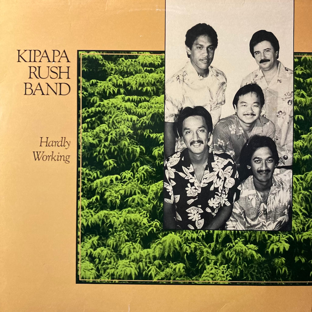 Kipapa Rush Band - Hardly Working
