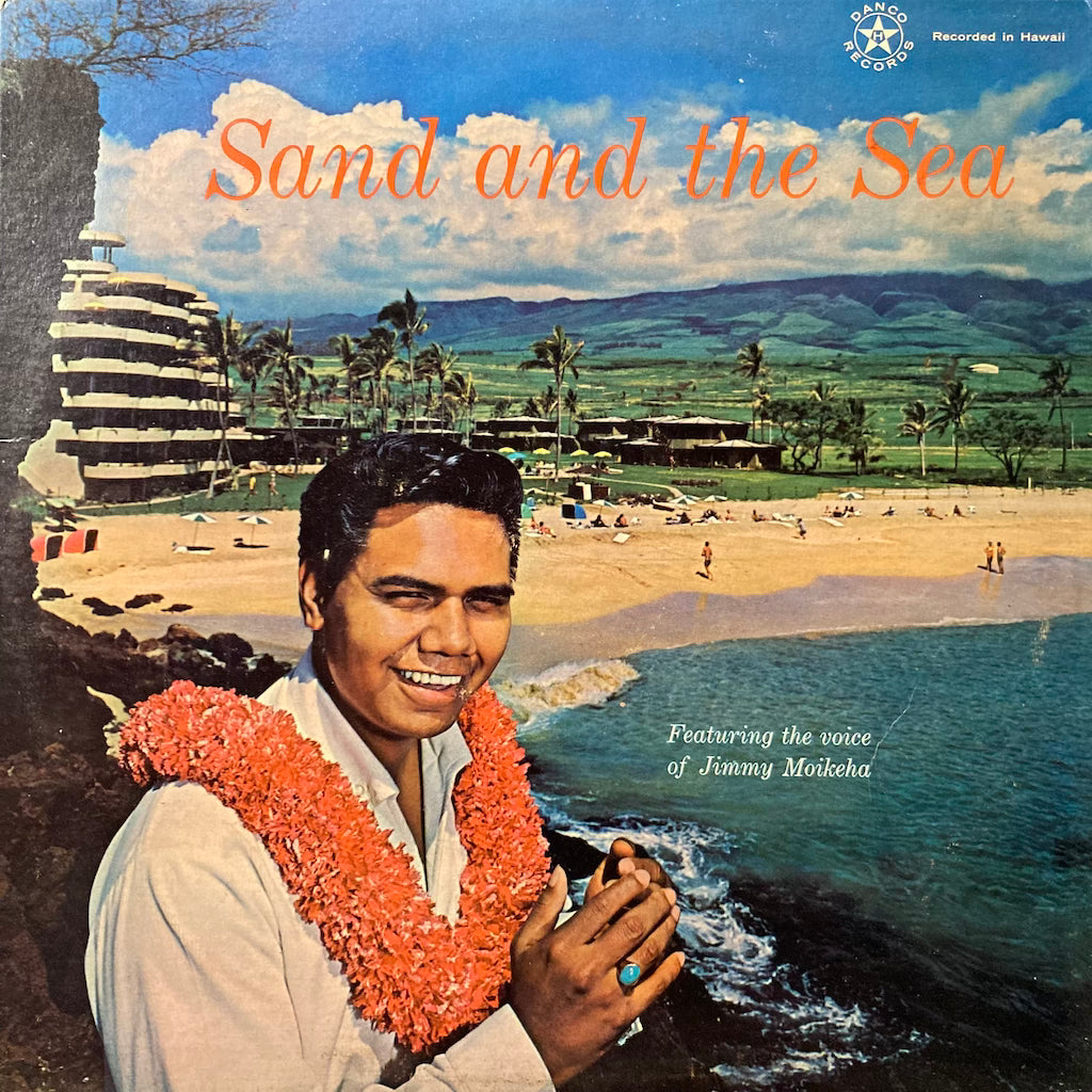 Jimmy Moikeha - Sand And The Sea