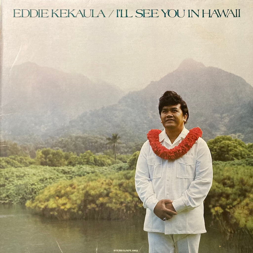 Eddie Kekaula - I'll See You In Hawaii