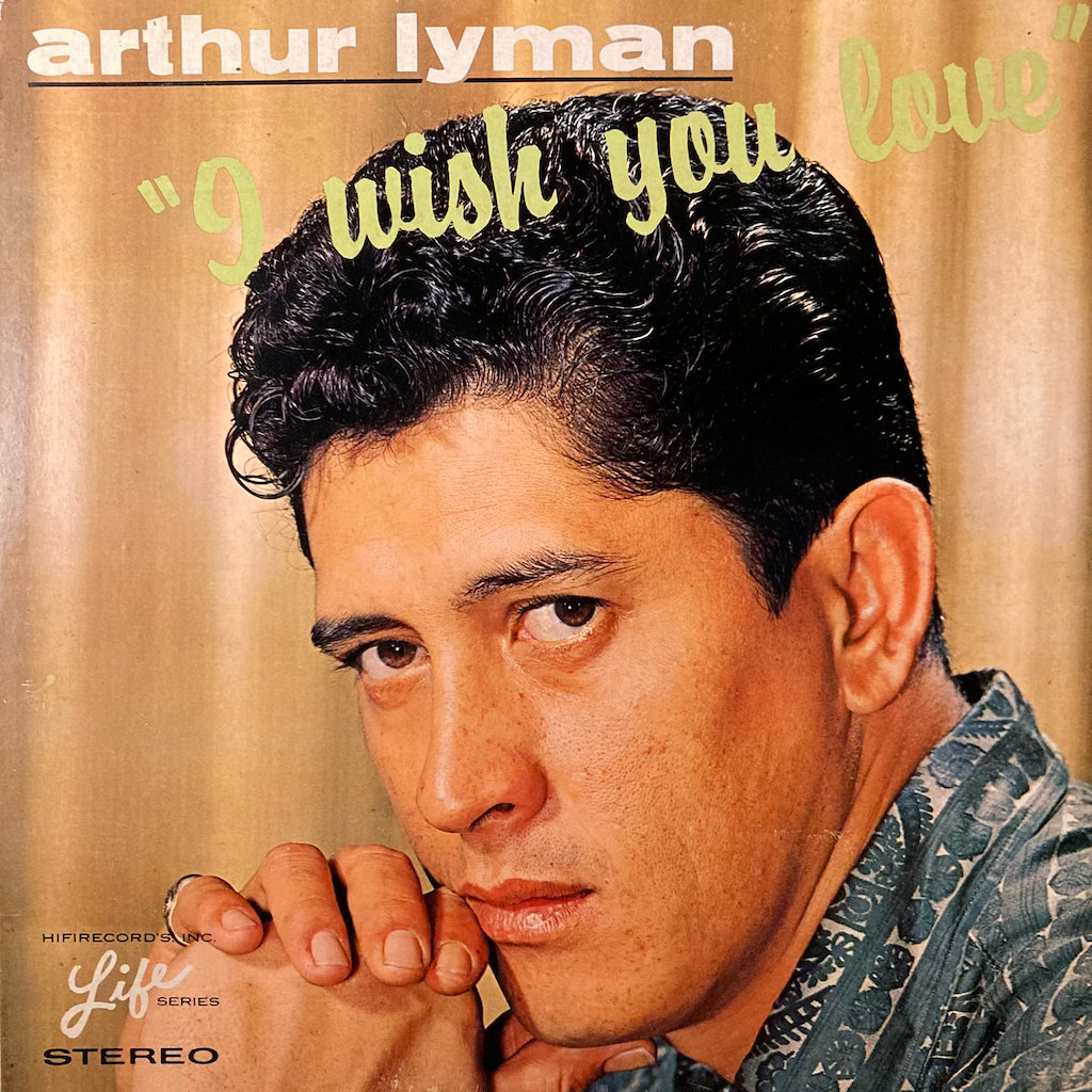 Arthur Lyman - I Wish You Love