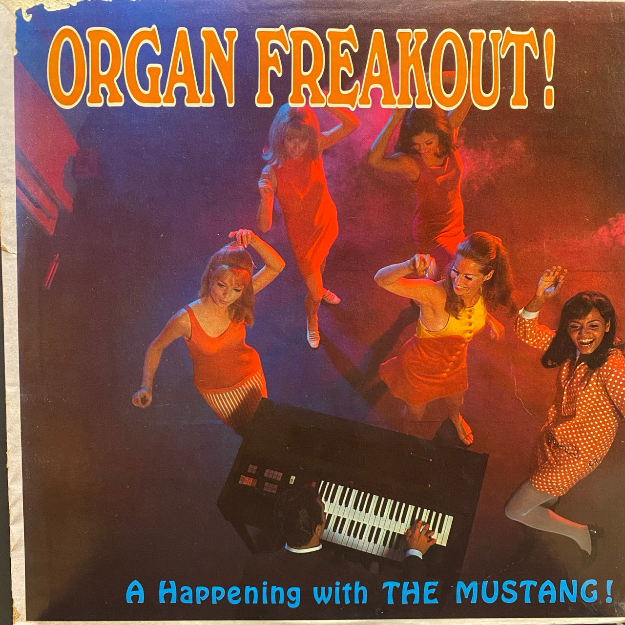 The Mustang – Organ Freakout! A Happening With The Mustang!