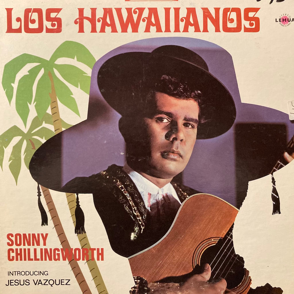 Sonny Chillingworth - Los Hawaiianos, Introducing Jesus Vazquez