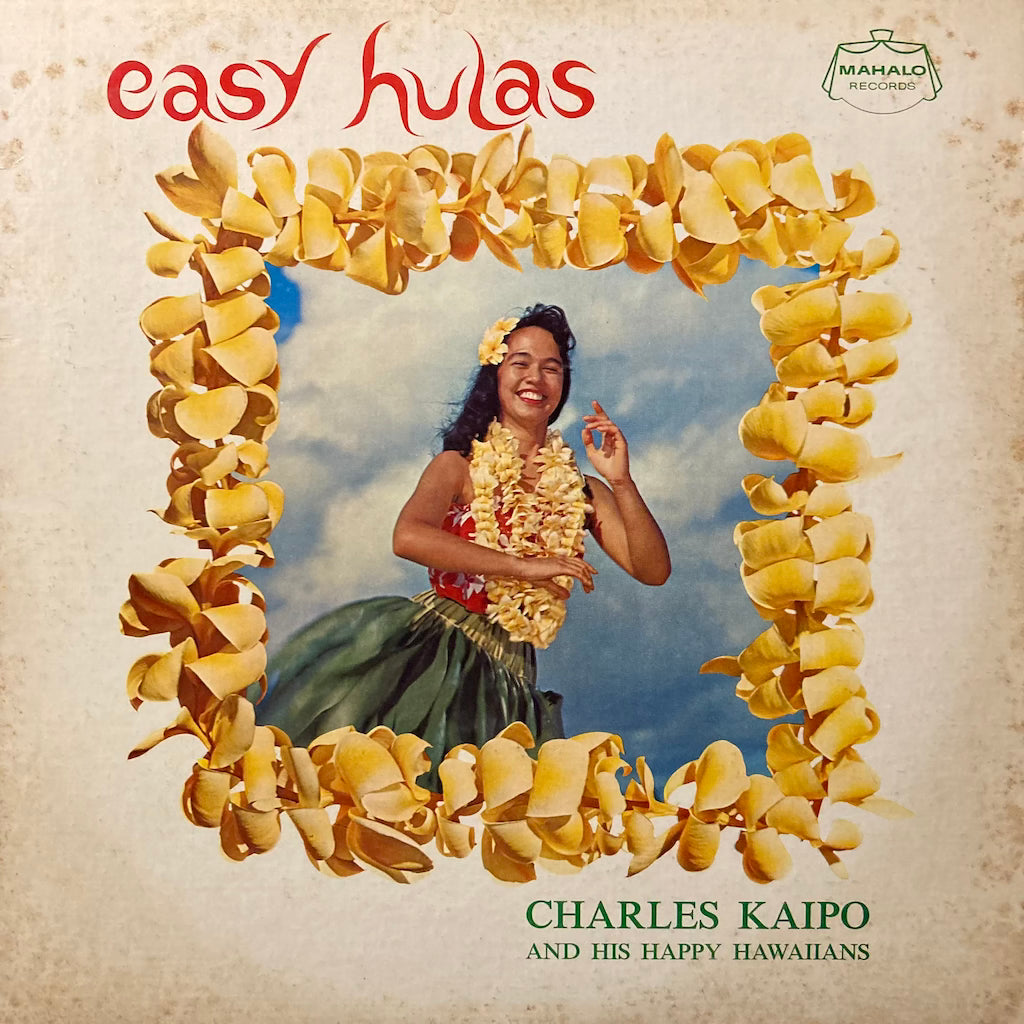 Charles Kaipo and his Happy Hawaiians - Easy Hulas