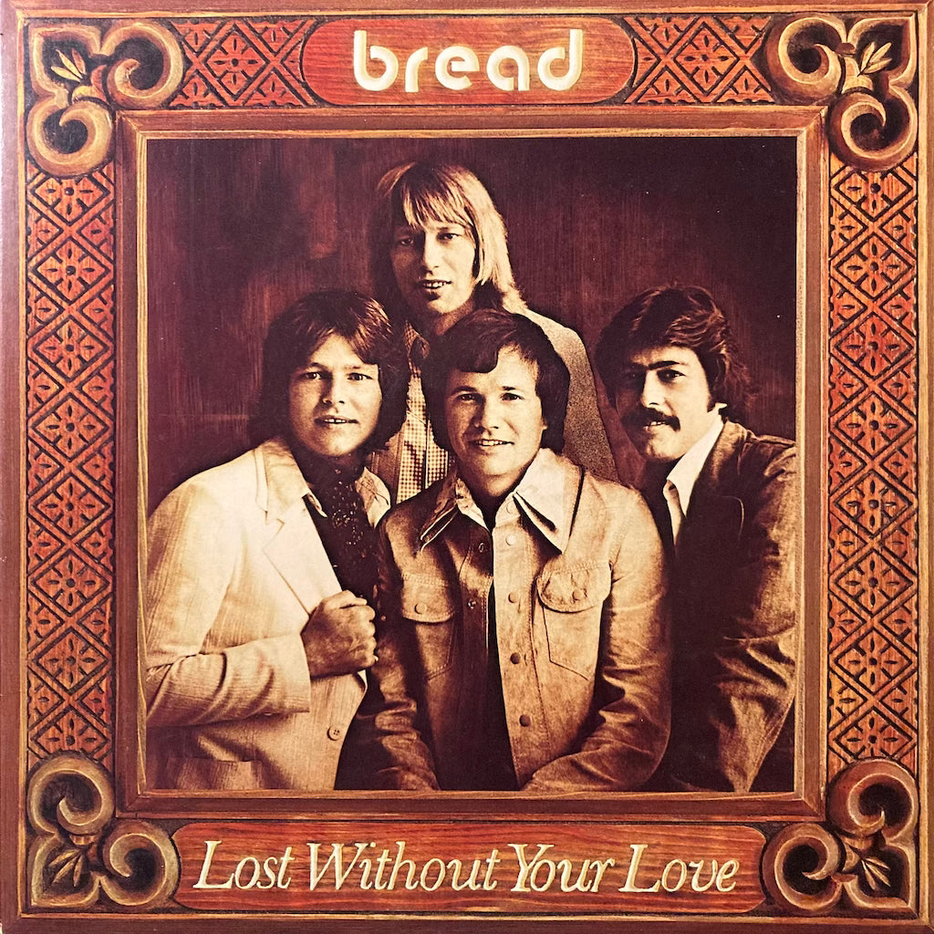 Bread - Lost Without Your Love