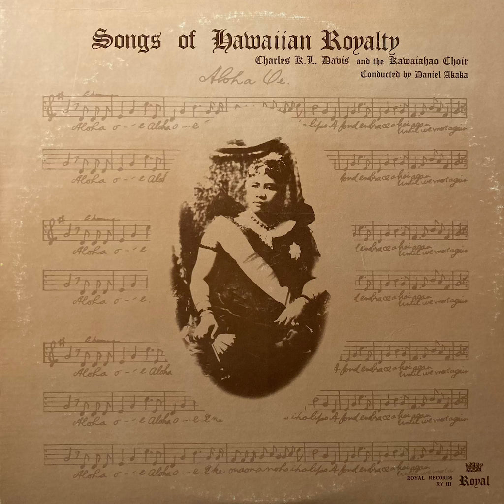 Charles K.L. Davis and the Kawaiahai Choir - Songs Of Hawaiian Royalty