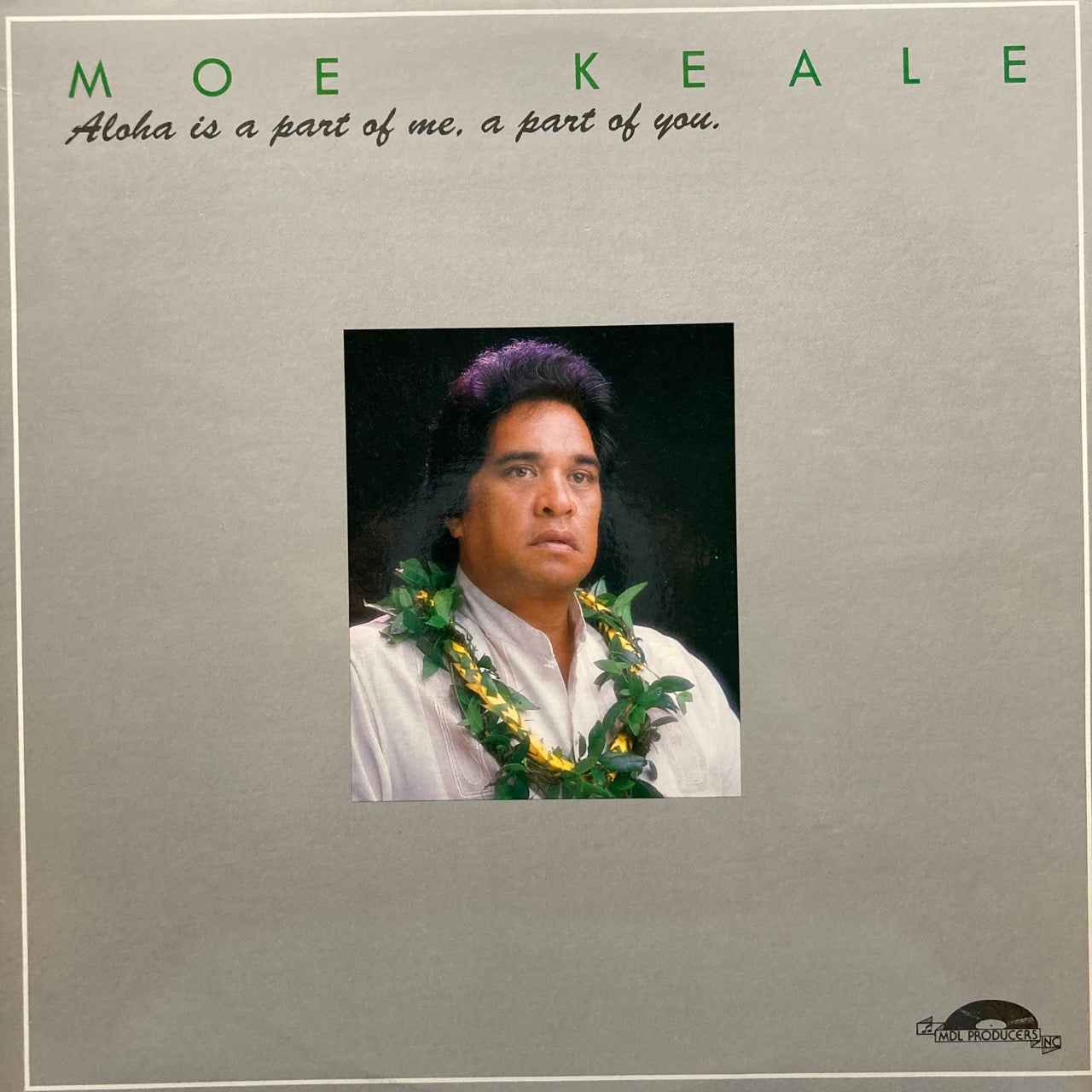 Moe Keale – Aloha Is A Part Of Me, A Part Of You