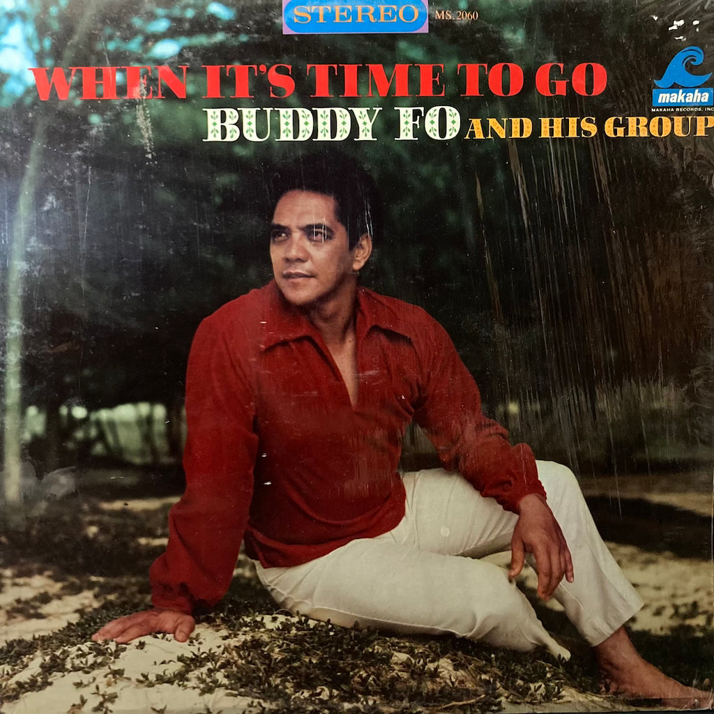 Buddy Fo and his Group - When It's Time To Go