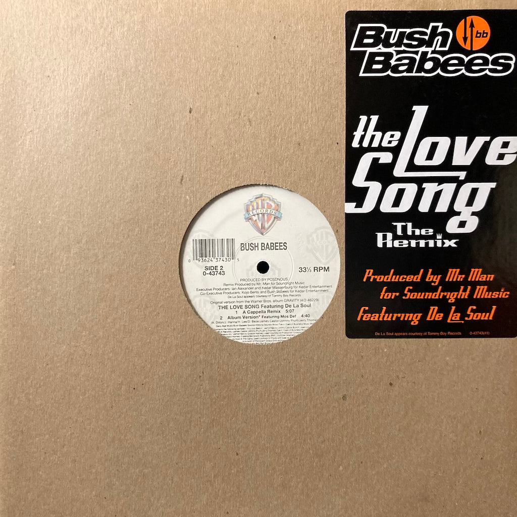 Bush Babees - The Love Song (ft. De La Soul) [12"]