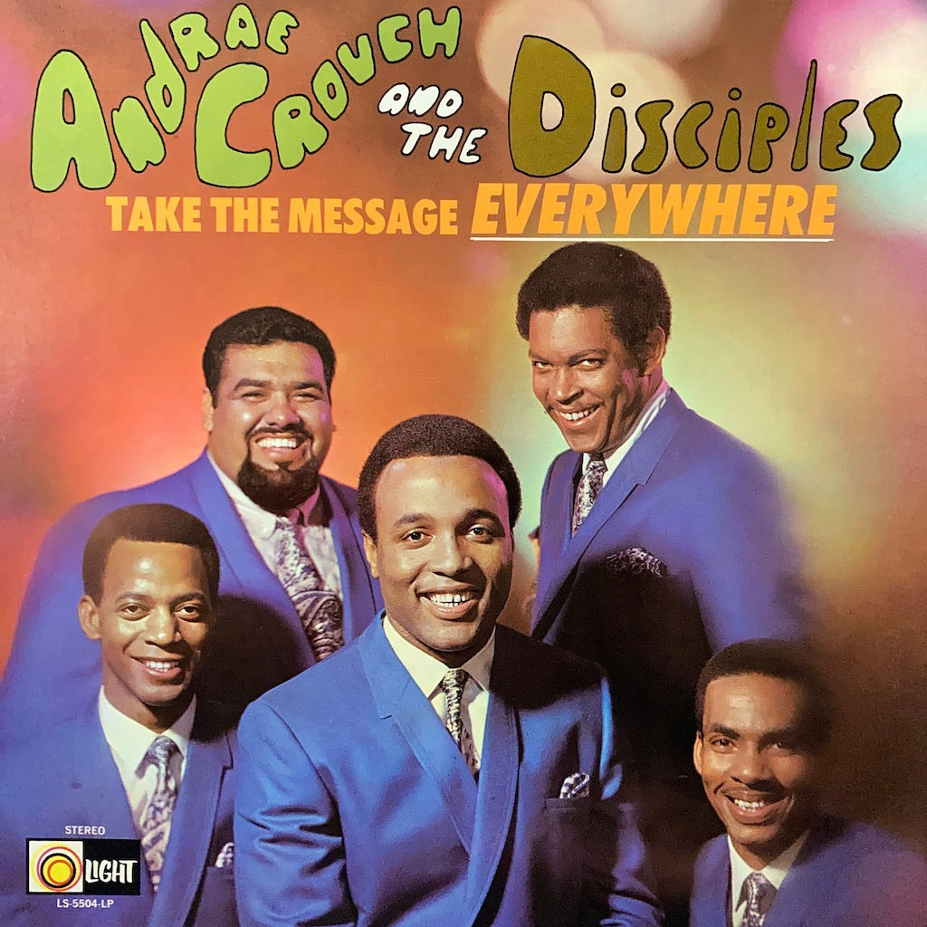 Andrae Crouch and The Disciples - Take The Message EVERYWHERE