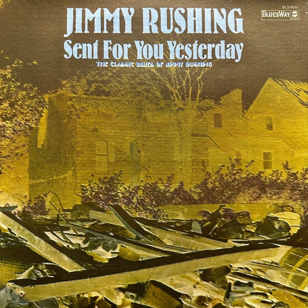 Jimmy Rushing – Sent For You Yesterday - The Classic Blues Of Jimmy Rushing