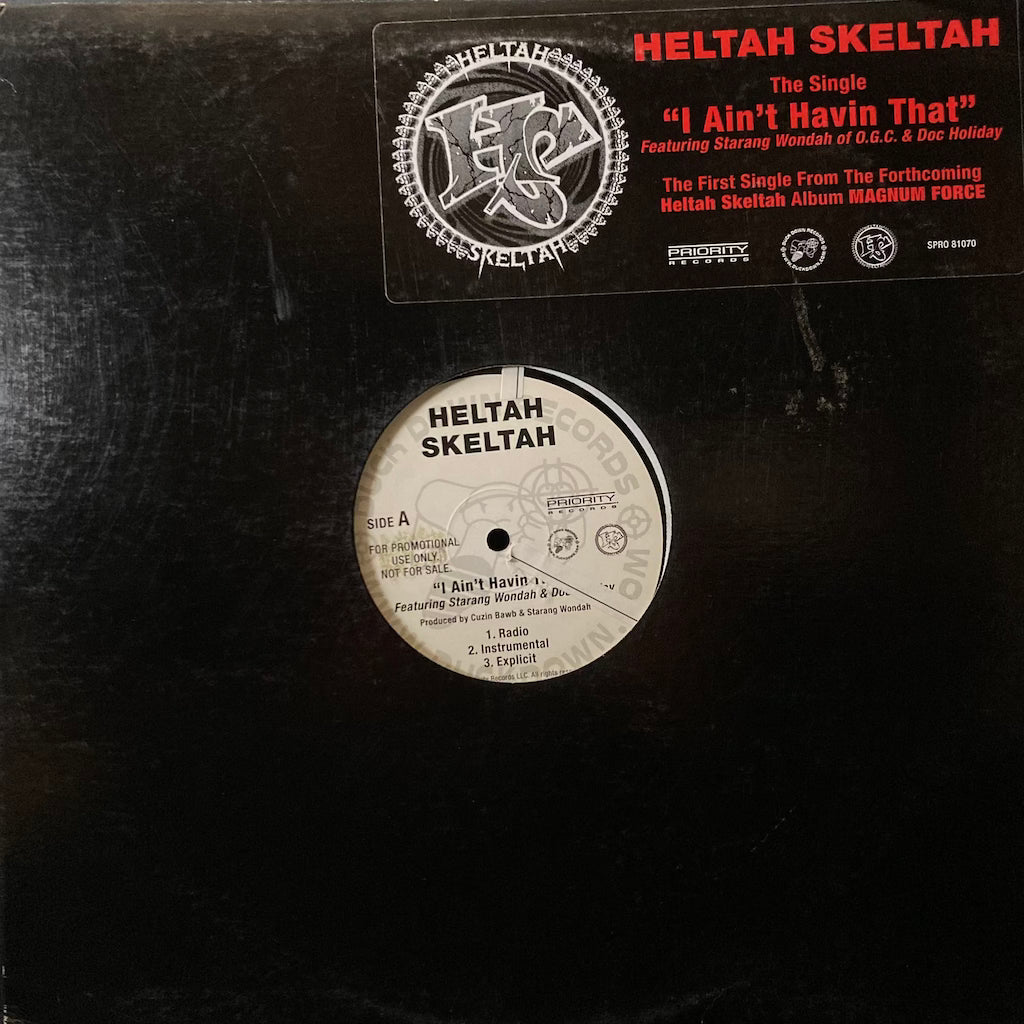 Heltah Skeltah - I Ain't Havin That/Worldwide 12"