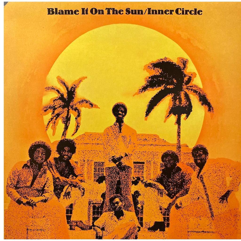 Inner Circle - Blame It On The Sun