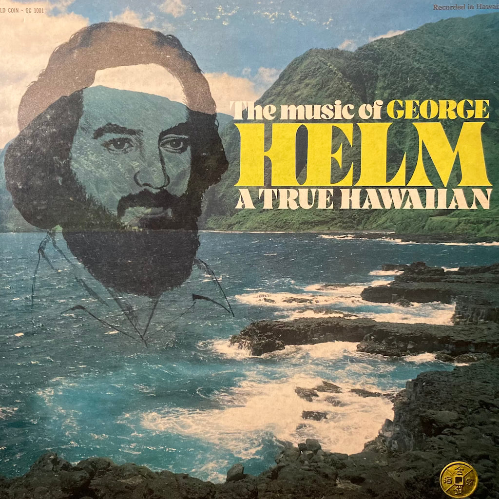 George Helm - The Music Of George Helm, A True Hawaiian