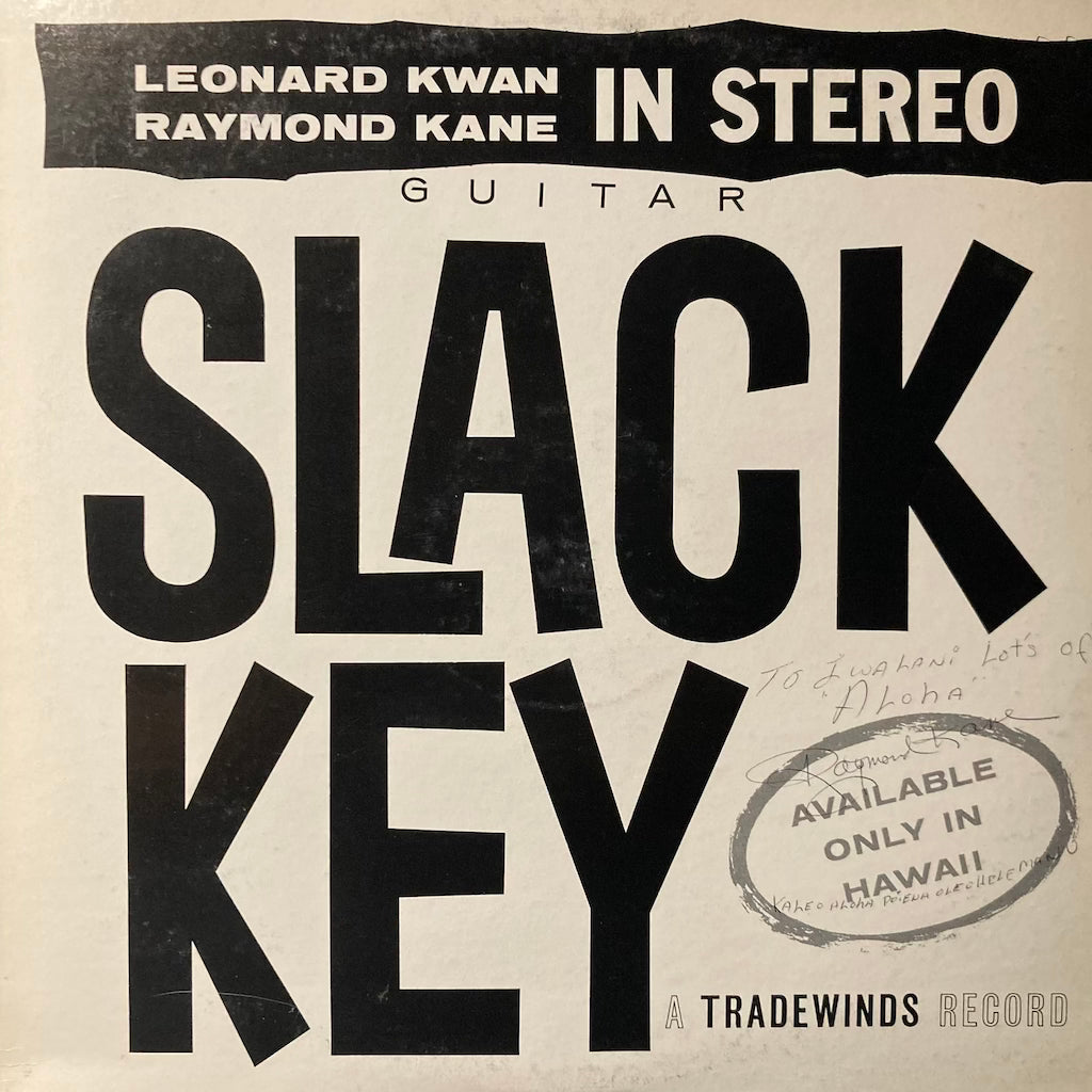 Leonard Kwan & Raymond Kane - Slack Key [SIGNED]